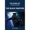 The Story of Chadwick Boseman: The Black Panther