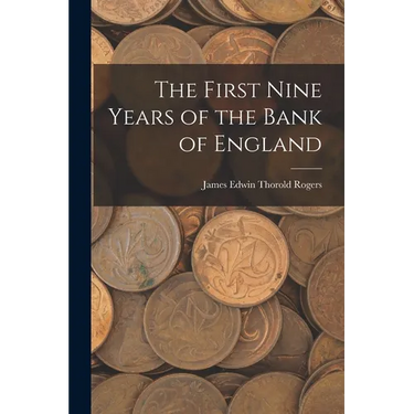 The First Nine Years of the Bank of England