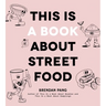 This Is a Book about Street Food