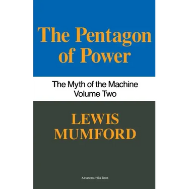 Pentagon of Power: The Myth of the Machine, Vol. II