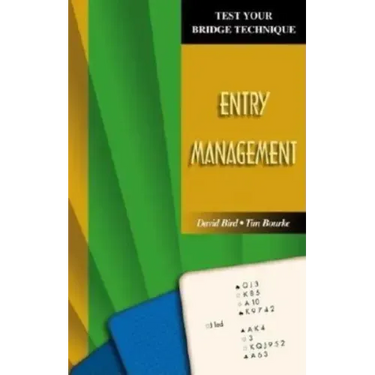 Test Your Bridge Technique: Entry Management