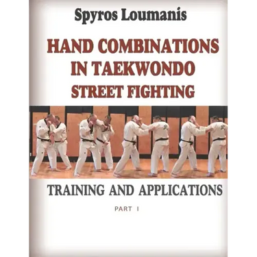 Hand Combinations in Taekwondo Street Fighting: Training and Applications