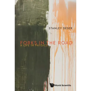 Forks in the Road: A Life in Physics