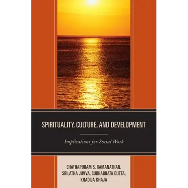 Spirituality, Culture, and Development: Implications for Social Work