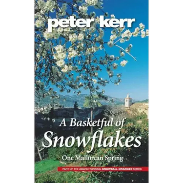 A Basketful of Snowflakes: One Mallorcan Spring