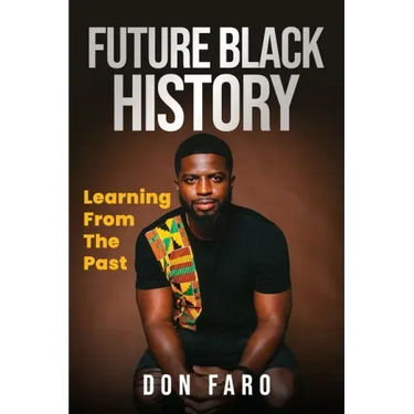Future Black History: Learning From The Past