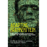 Adapting Frankenstein: The Monster's Eternal Lives in Popular Culture
