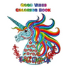 Good Vibes Coloring Book: An Adult Coloring Book with Motivational Sayings, Inspirational Quotes Coloring Books (Beautiful Flower & Animal Drawings)