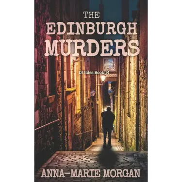 The Edinburgh Murders: DI Giles Book 14