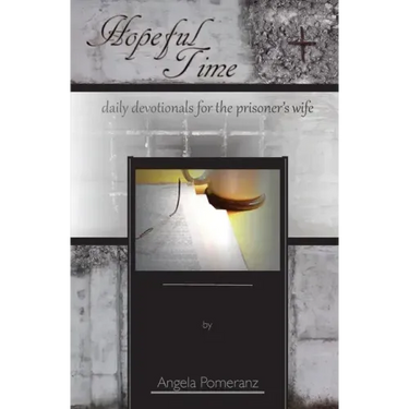 Hopeful Time: daily devotionals for the prisoner's wife