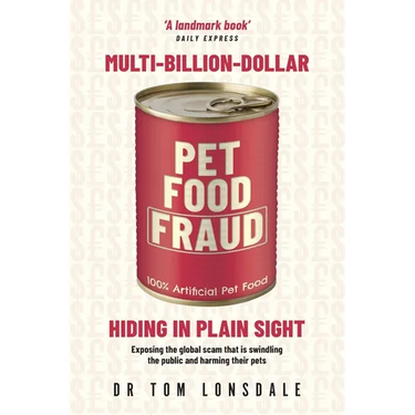 Multi-Billion-Dollar Pet Food Fraud: Hiding in Plain Sight