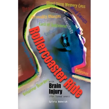Rollercoaster Ride with Brain Injury (for Loved Ones)