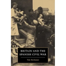 Britain and the Spanish Civil War