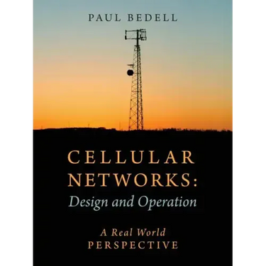 Cellular Networks: Design and Operation - A Real World Perspective