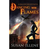 Dancing with Flames: A Dragon's Breath Novel