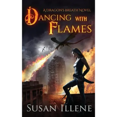 Dancing with Flames: A Dragon's Breath Novel