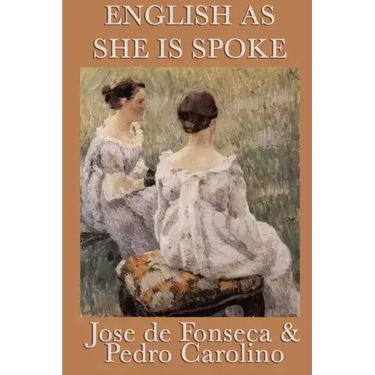 English as She Is Spoke