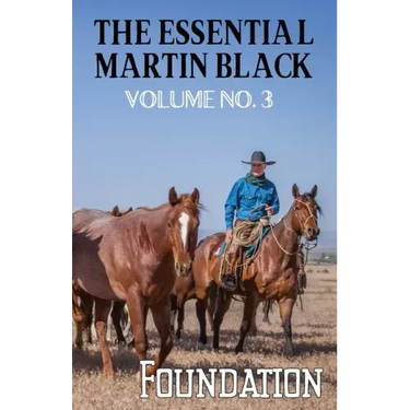 The Essential Martin Black, Volume No. 3: Foundation