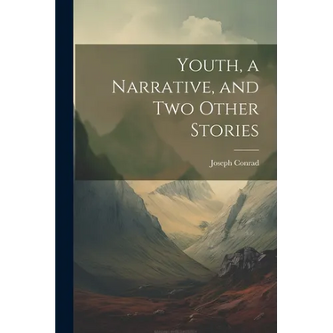 Youth, a Narrative, and two Other Stories