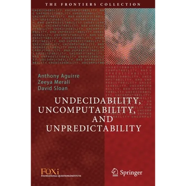 Undecidability, Uncomputability, and Unpredictability