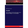 Parsifal: The finding of Christ through art or, Richard Wagner as theologian