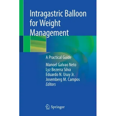 Intragastric Balloon for Weight Management: A Practical Guide