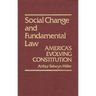 Social Change & Fundamental Law: America's Evolving Constitution