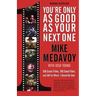 You're Only as Good as Your Next One: 100 Great Films, 100 Good Films, and 100 for Which I Should Be Shot