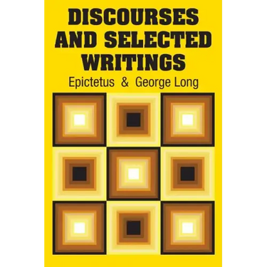 Discourses and Selected Writings