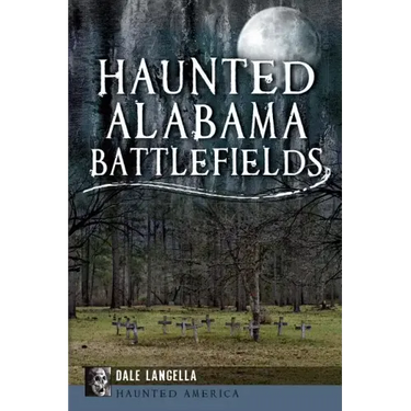 Haunted Alabama Battlefields