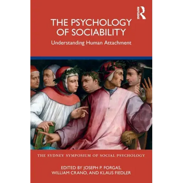 The Psychology of Sociability: Understanding Human Attachment
