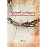 Spiritual Intelligence and Spiritual Common Sense