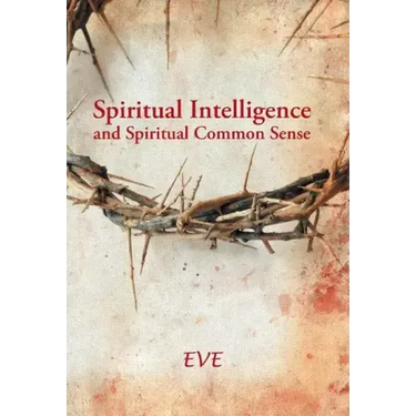 Spiritual Intelligence and Spiritual Common Sense