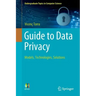 Guide to Data Privacy: Models, Technologies, Solutions