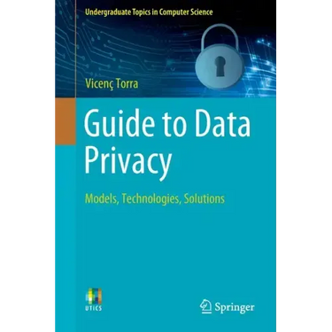 Guide to Data Privacy: Models, Technologies, Solutions
