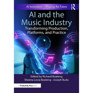 AI and the Music Industry: Transforming Production, Platforms, and Practice