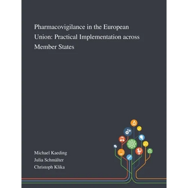 Pharmacovigilance in the European Union: Practical Implementation Across Member States