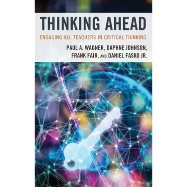 Thinking Ahead: Engaging All Teachers in Critical Thinking