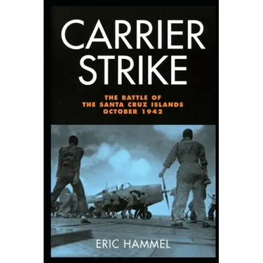 Carrier Strike: The Battle of the Santa Cruz Islands, October 1942