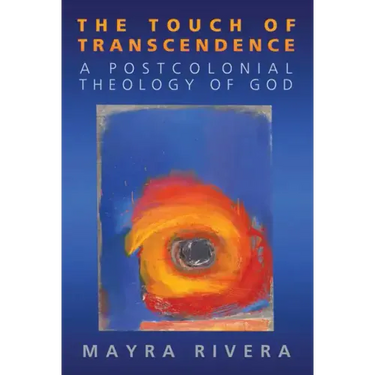 Touch of Transcendence: A Postcolonial Theology of God
