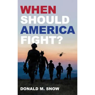 When Should America Fight?