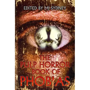 The Pulp Horror Book of Phobias