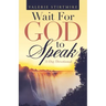 Wait for God to Speak: 31-Day Devotional
