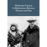Modernist Literary Collaborations Between Women and Men