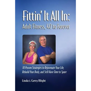 Fittin' It All In: Adult Fitness, 40 to Forever