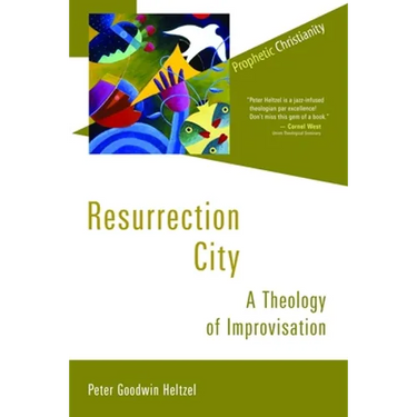 Resurrection City: A Theology of Improvisation