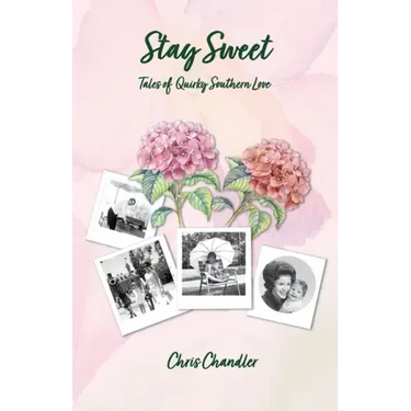 Stay Sweet: Tales of Quirky Southern Love