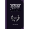 Personal Memoirs of the Home Life of the Late Theodore Roosevelt as Soldier, Governor, Vice President, and President, in Relation to Oyster Bay .. Vol
