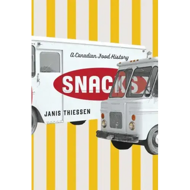 Snacks: A Canadian Food History