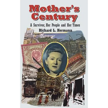 Mother's Century: A Survivor, Her People and Her Times